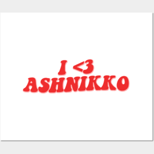 I LOVE ASHNIKKO Posters and Art